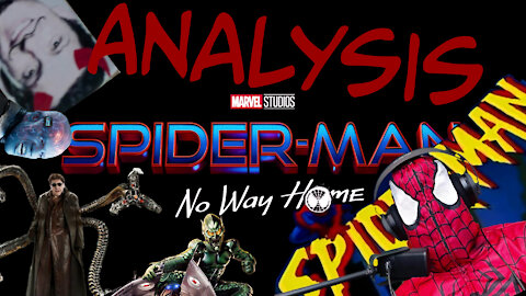 Spider-Man: Wishful Thinking - A "Spider-Man: No Way Home" Teaser Trailer Analysis