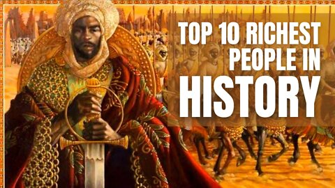 Top 10 richest people in history