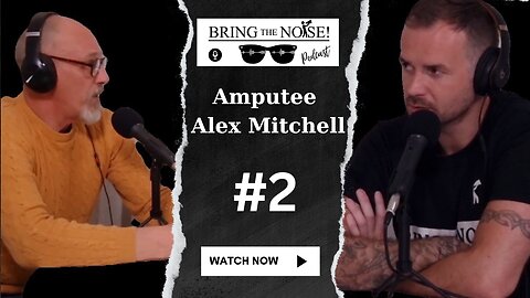 Amputee Alex Mitchell - Episode 2