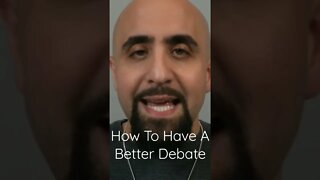 How To Have A Better Debate