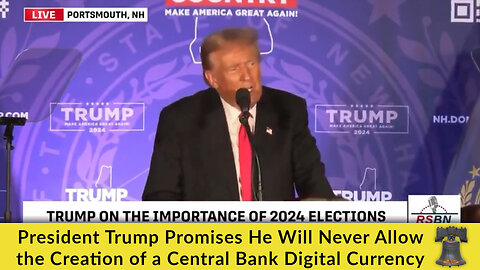 President Trump Promises He Will Never Allow the Creation of a Central Bank Digital Currency