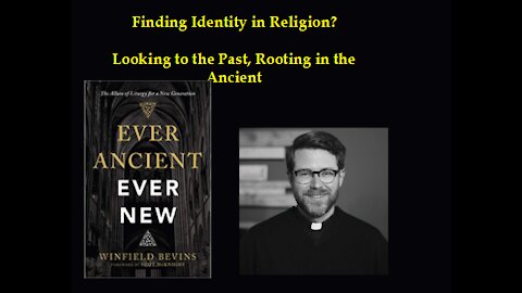 Can Liturgy Found and Renew Identity? A Review of Ever Ancient, Ever New