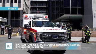 Explosion At NYC Federal Building Leaves FBI Agent Injured