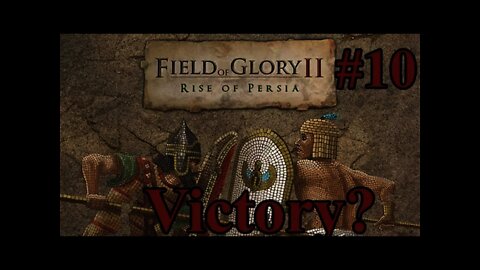 Field of Glory II: Rise of Persia 10 Victory? Watch to see how it turned out