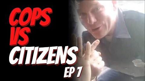 Cops Versus Citizens Ep 7. Watch the Interactions During Traffic Stops, Arrest and Foot Chases.