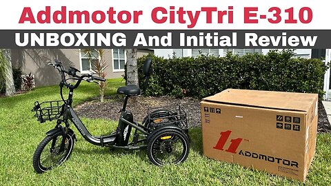 Addmotor e310 Trike unboxing and Initial Review | Is it Better Than Lectric XP Trike?