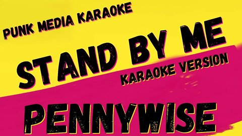 PENNYWISE ✴ STAND BY ME ✴ KARAOKE INSTRUMENTAL ✴ PMK