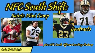 NFC South Shift: Saints Mini Camp, Contracts, and Coaching Shakeup