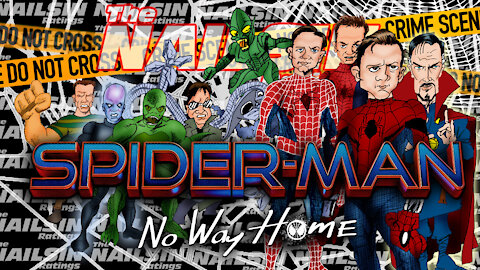 The Nailsin Ratings: Spider Man-No Way Home Non Spoiler Review