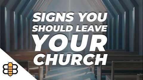 Top Signs You Should Leave Your Church