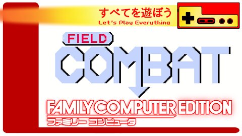 Let's Play Everything: Field Combat