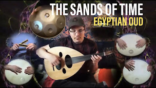 The Sands of Time - Egyptian Oud and Hand Pan