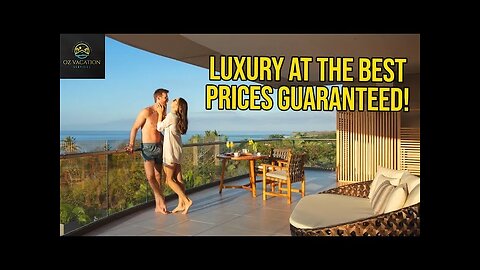 Oz Vacation Services | Best Prices Guaranteed For The World's Best All Inclusive Resorts!