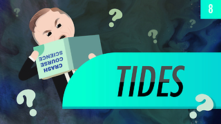 Tides: Crash Course Astronomy #8