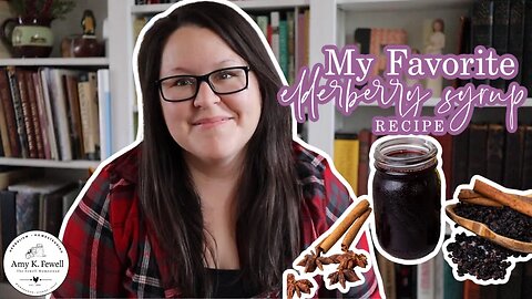 My Favorite ELDERBERRY SYRUP Recipe | And Why You SHOULDN'T Make it in the INSTANT POT