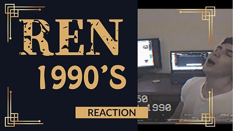 SO MUCH NOSTALGIA! | REN - "1990s" Reaction