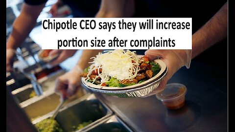 Chipotle CEO says they will increase portion size after complaints