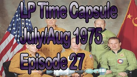 LP Time Capsule July/August 1975 Episode 27