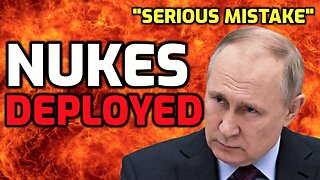 🚨 RED ALERT - Russia Deploys NUKES - USA warns "SERIOUS MISTAKE"