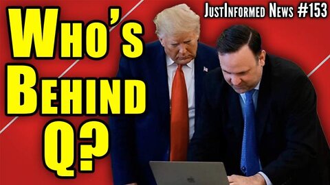 ANON Source Close To Mi6 Claims "QAnon" Was A.I. PSYOP Created By Twitter! | JustInformed News #153