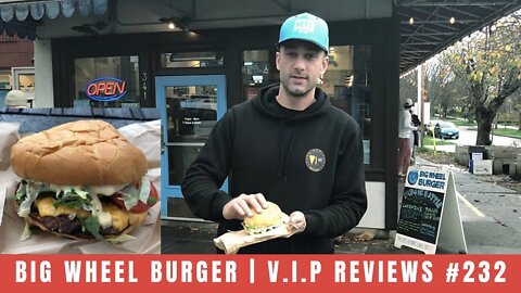 Big Wheel Burger | V.I.P Reviews #232