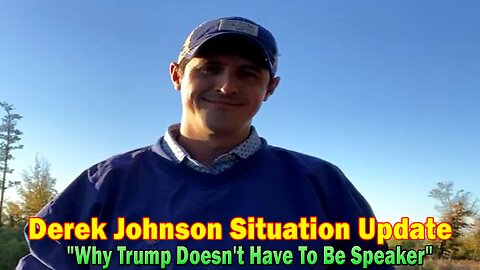 Derek Johnson Situation Update Oct 9: "Why Trump Doesn't Have To Be Speaker"