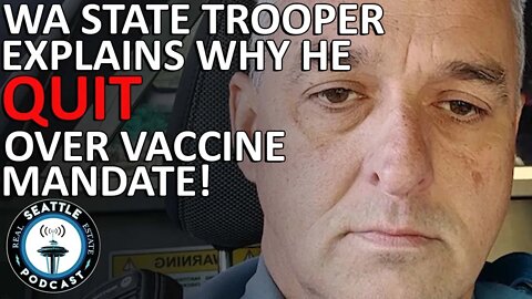 WA State Trooper Explains Why He Quit Over Vaccine Mandate