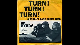 the Byrds "Turn, Turn, Turn"