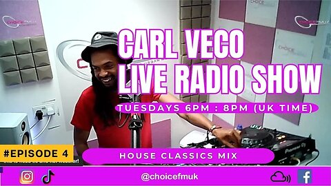 Carl Veco | Choice FM UK | Radio Show | Episode 4 | House Classics Mix