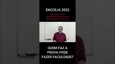 QUEM FAZ A PROVA DO ENCCEJA PODE FAZER FACULDADE? - #shorts