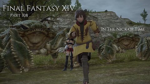 Final Fantasy XIV Part 108 - In The Nick of Time