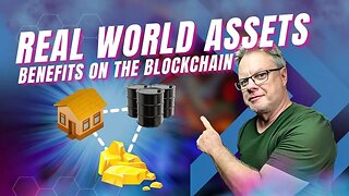 Benefits of Real World Assets (RWA) on the Blockchain | The Future is Bright