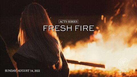 Fresh Fire | August 14 2022 | Pastor Anita