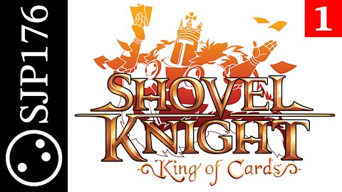 Shovel Knight: King of Cards—Uncut No-Commentary First-Time Playthrough—Part 1