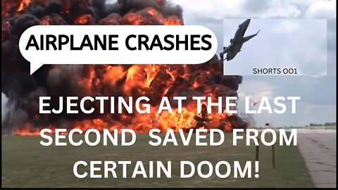 Ejecting at the last second saved from certain doom Airplane crashes compilation shorts 001