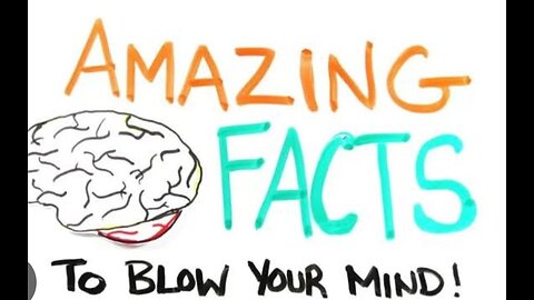 15 amazing facts that will blow your mind