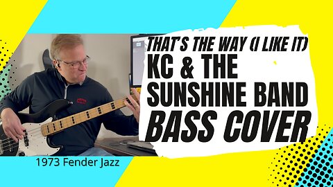 That's The Way (I Like It) - KC & The Sunshine Band - Bass Cover | 1973 Fender Jazz bass