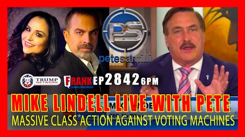 EP 2842 6PM MIKE LINDELL LIVE WITH PETE MASSIVE CLASS ACTION FILED AGAINST VOTING MACHINE CO's