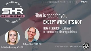 Fiber is Good for You, Except When it's Not