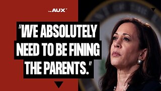 KAMALA HARRIS' HISTORY OF FINING PARENTS OF KIDS WHO MISS SCHOOL | The AUX