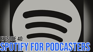 Hate It Or Love It Podcast - Episode 40: Spotify For Podcasters