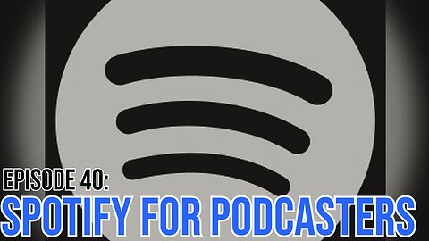 Hate It Or Love It Podcast - Episode 40: Spotify For Podcasters