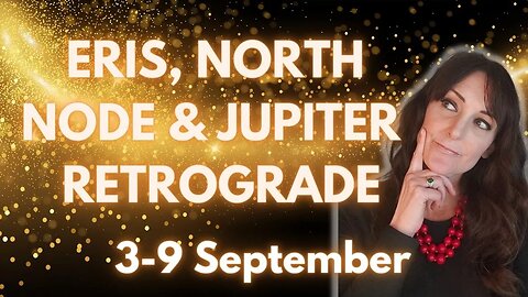 HOROSCOPE READINGS FOR ALL ZODIAC SIGNS - Eris, North Node conjunction and Jupiter Retrograde!