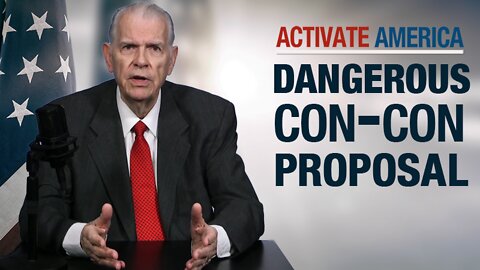 Dangerous New Constitutional Convention Proposal | Activate America