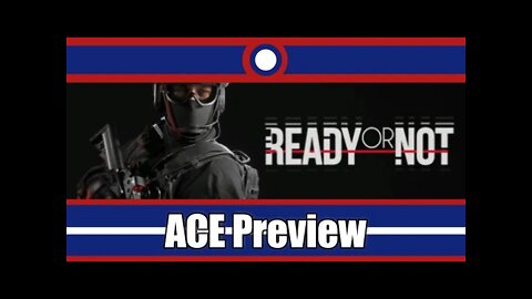ACE Preview Ready Or Not