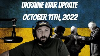 Ukraine War Update October 11th, 2022 - War In Ukraine