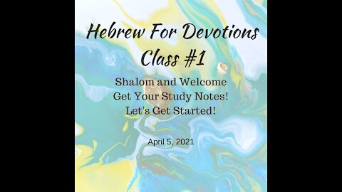 Hebrew For Devotions Class #1