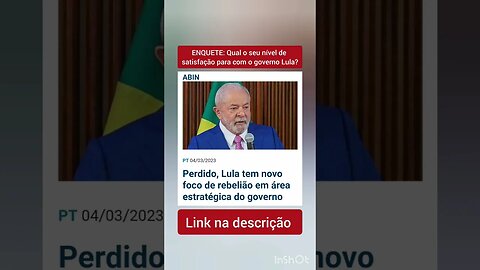 ENQUETE: Qual o seu nível de satisfação para com o governo Lula?
