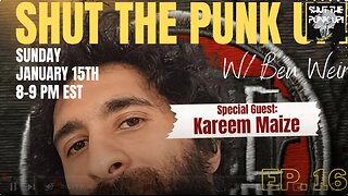 Shut The Punk Up w/ Kareem Maize