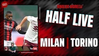 MILAN-TORINO 🎙️ il commento al primo tempo della partita di Coppa Italia